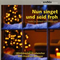 Windsbacher Knabenchor - Nun singet und seid froh -...