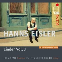 Hanns Eisler (1898-1962): Lieder Vol.3 "Songs in...