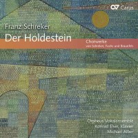 Franz Schreker (1878-1934): Chorwerke "Der...