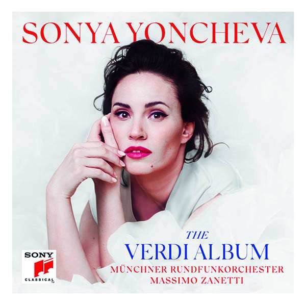 Giuseppe Verdi (1813-1901): Sonya Yoncheva - The Verdi Album -   - (CD / Titel: H-Z)