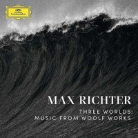 Max Richter: Three Worlds - Music from Woolf Works (180g)...