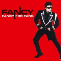 Fancy: Fancy For Fans -   - (Vinyl / Rock (Vinyl))