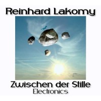 Reinhard Lakomy: Zwischen der Stille: Electronics - Lacky...