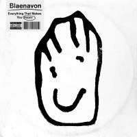 Blaenavon: Everything That Makes You Happy -...