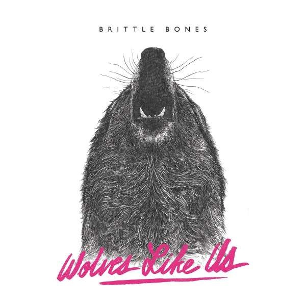 Wolves Like Us: Brittle Bones -   - (Vinyl / Pop (Vinyl))