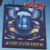 Tankard: The Tankard / Tankwarts "Aufgetankt"...