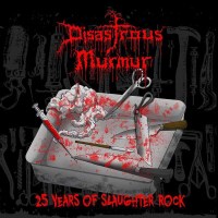 Disastrous Murmur: 25 Years Of Slaughter Rock - Metal...