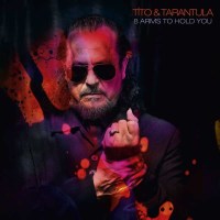 Tito & Tarantula: 8 Arms To Hold You - It Sounds  -...