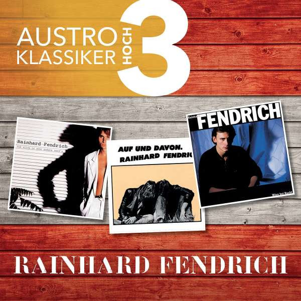 Rainhard Fendrich: Austro Klassiker Hoch 3 -   - (CD / Titel: A-G)