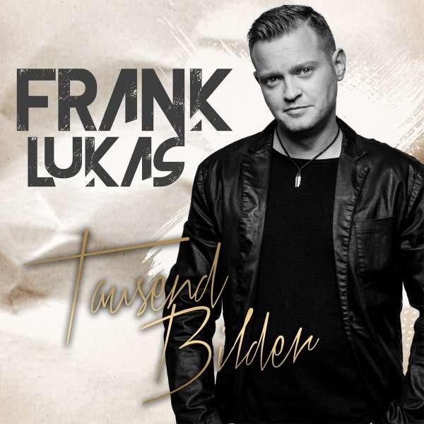 Frank Lukas: Tausend Bilder -   - (CD / Titel: Q-Z)