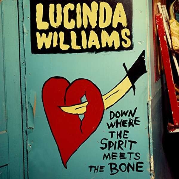 Lucinda Williams: Down Where The Spirit Meets The Bone - Thirty Tigers  - (Vinyl / Pop (Vinyl))