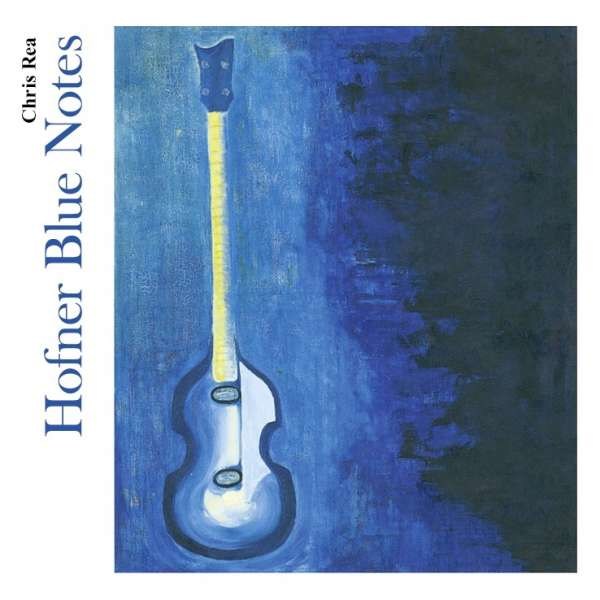 Chris Rea: Hofner Blue Notes - earMUSIC  - (CD / Titel: H-P)