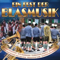 Various Artists: Ein Fest der Blasmusik -   - (CD /...