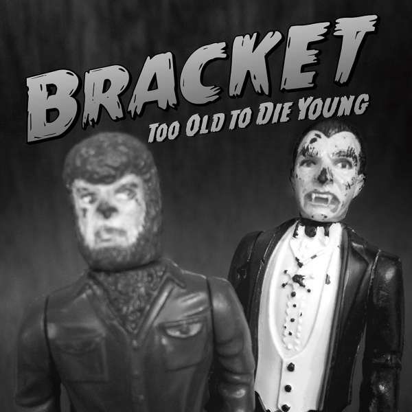 Bracket: Too Old To Die Young -   - (Vinyl / Pop (Vinyl))