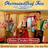 Oberraindlhof Trio: Beim Tiroler Abend - Tyrolis  - (CD /...