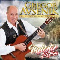 Gregor Avsenik: Melodie für dich -   - (CD / Titel:...