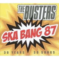 The Busters: Ska Bang 87: 30 Jahre - 30 Songs - Ska...