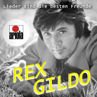 Rex Gildo: Lieder sind die besten Freunde - Sony  - (CD / L)