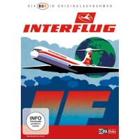 Die DDR in Originalaufnahmen: Interflug - Edel Germany...