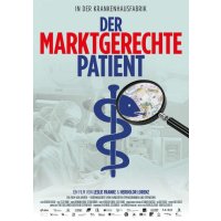 Der marktgerechte Patient - Salzgeber & Co. Medien...