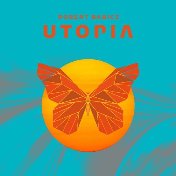 Robert Babicz: Utopia -   - (Vinyl / Pop (Vinyl))