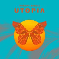 Robert Babicz: Utopia -   - (Vinyl / Pop (Vinyl))