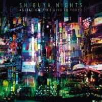 Agitation Free: Shibuya Nights - Live In Tokyo - MIG  -...