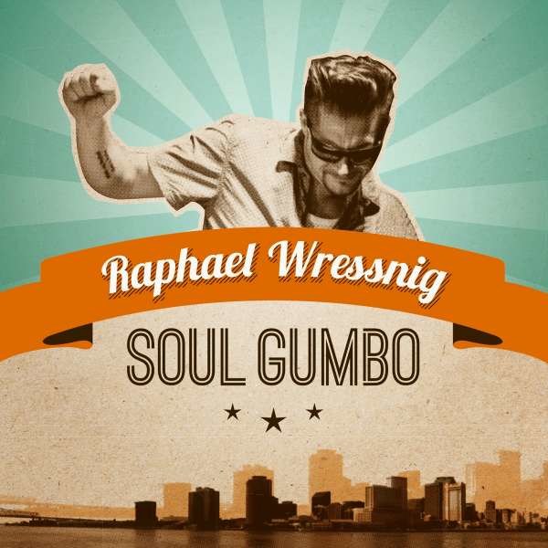 Raphael Wressnig: Soul Gumbo -   - (Vinyl / Pop (Vinyl))