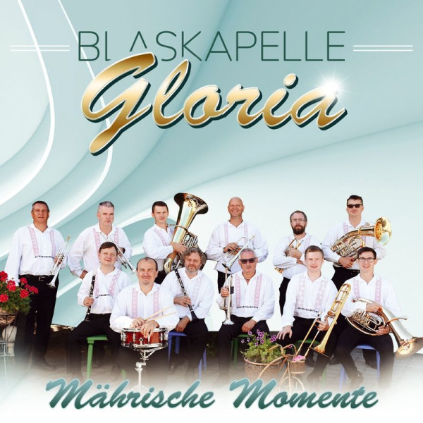 Blaskapelle Gloria: Mährische Momente - Tyrolis  - (CD / Titel: H-P)