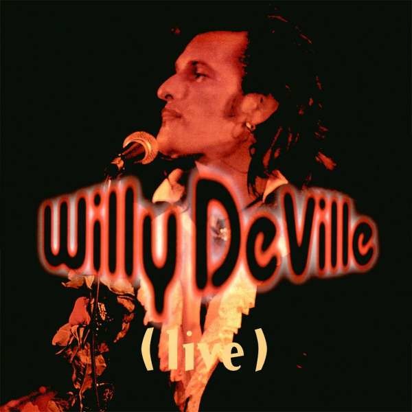 Willy DeVille: Live From The Bottom Line To The Olympia Theatre - Wagram  - (Vinyl / Rock (Vinyl))