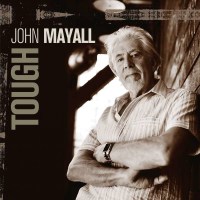 John Mayall: Tough (Limited Numbered Edition) (Crystal Clear Vinyl) -   - (Vinyl / Pop (Vinyl))