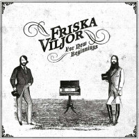 Friska Viljor: For New Beginnings (Limited Edition)...