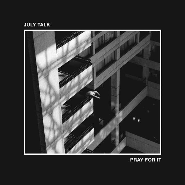 July Talk: Pray For It - BMG Rights  - (Vinyl / Pop (Vinyl))