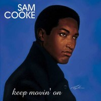 Sam Cooke: Keep Movin On (remastered) (180g) - Universal...