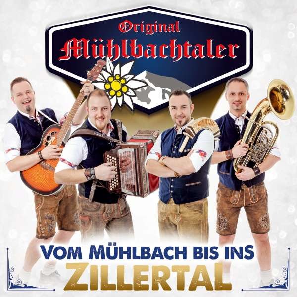 Original Mühlbachtaler: Vom Mühlbach bis ins Zillertal -   - (CD / Titel: Q-Z)