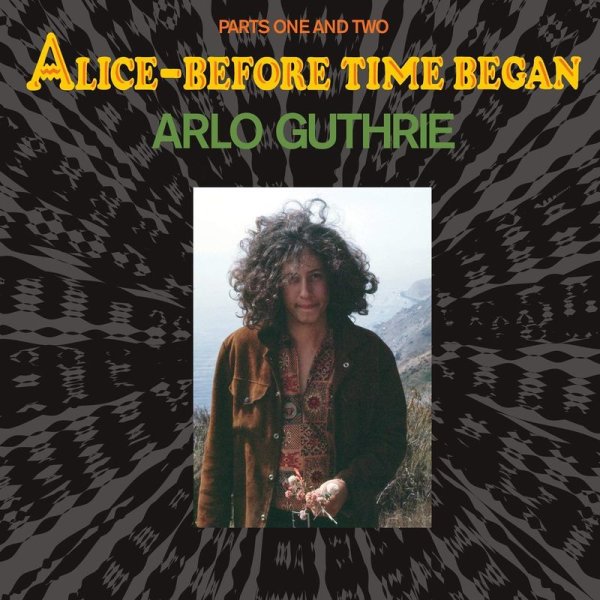 Arlo Guthrie: Alice - Before Time Began (Limited Edition) (Rainbow Splatter Vinyl) -   - (Vinyl / Pop (Vinyl))