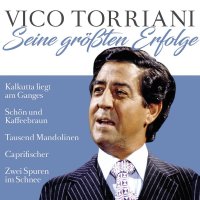 Vico Torriani: Seine größten Erfolge - zyx  -...