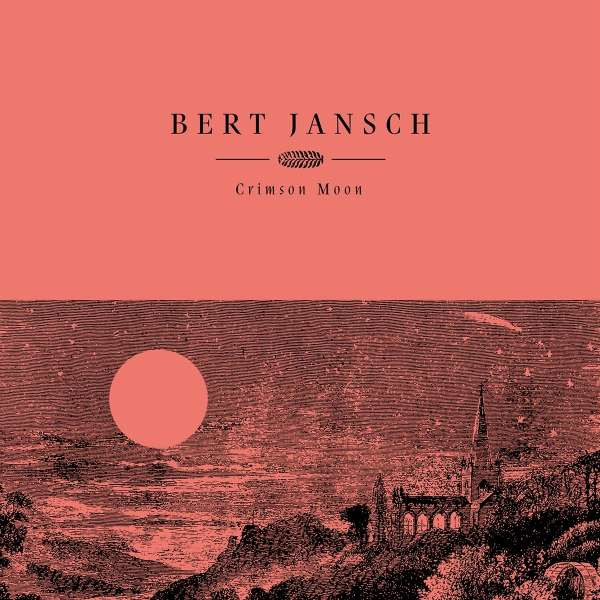 Bert Jansch: Crimson Moon (20th Anniversary) - Earth  - (Vinyl / Pop (Vinyl))