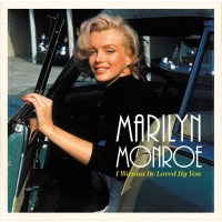 Marilyn Monroe: I Wanna Be Loved By You (remastered)...