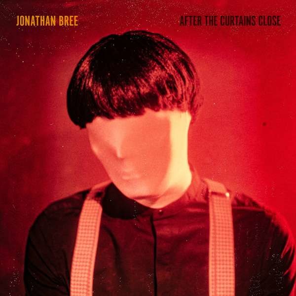 Jonathan Bree: After The Curtains Close (180g) (Limited Edition) (Red Vinyl) -   - (Vinyl / Pop (Vinyl))