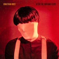 Jonathan Bree: After The Curtains Close (180g) (Limited...