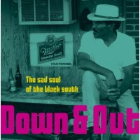 Various Artists: Down & Out - The Sad Soul Of The...