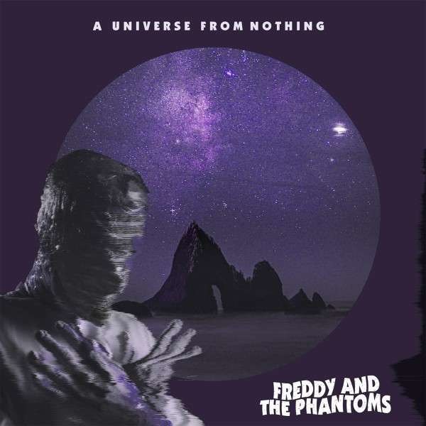 Freddy And The Phantoms: A Universe From Nothing -   - (Vinyl / Pop (Vinyl))