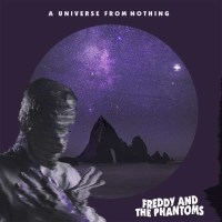 Freddy And The Phantoms: A Universe From Nothing -   -...