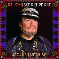 Dr. John: Ske Dat De Dat: The Spirit Of Satch -   -...