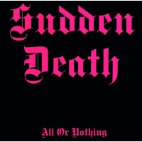 Sudden Death (Berlin): All Or Nothing -   - (CD / Titel:...