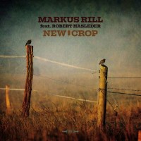 Markus Rill: New Crop - Blue Rose  - (CD / Titel: H-P)