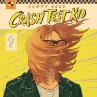 Sammy Brue: Crash Test Kid -   - (Vinyl / Pop (Vinyl))