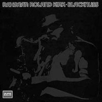 Rahsaan Roland Kirk (1936-1977): Blacknuss (180g)...