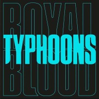 Royal Blood: Typhoons - Warner  - (Vinyl / Single 7")